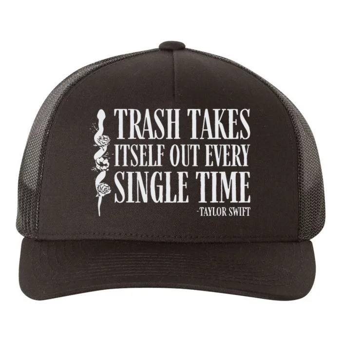 Trash Takes Itself Out Every Single Time Yupoong Adult 5-Panel Trucker Hat