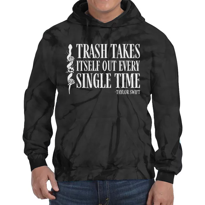 Trash Takes Itself Out Every Single Time Tie Dye Hoodie