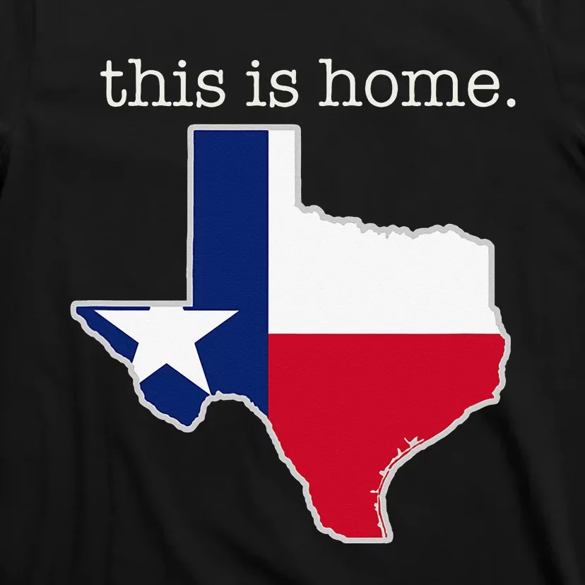 Texas This Is Home with State Outline and Texas Flag T-Shirt