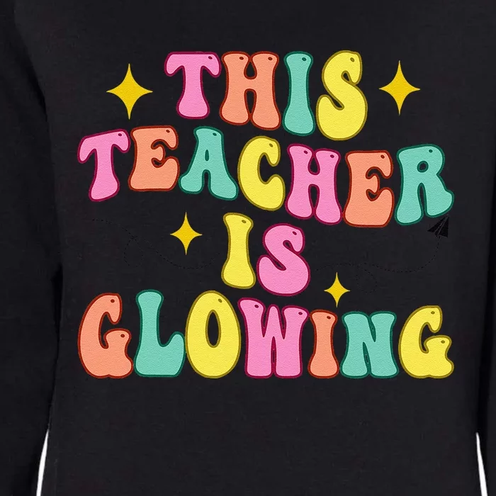 This Teacher Is Glowing Hello Summer Funny End Of School Womens California Wash Sweatshirt