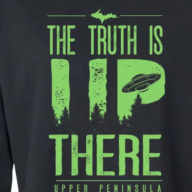 The Truth Is Up There Upper Peninsula Ufo Cropped Pullover Crew