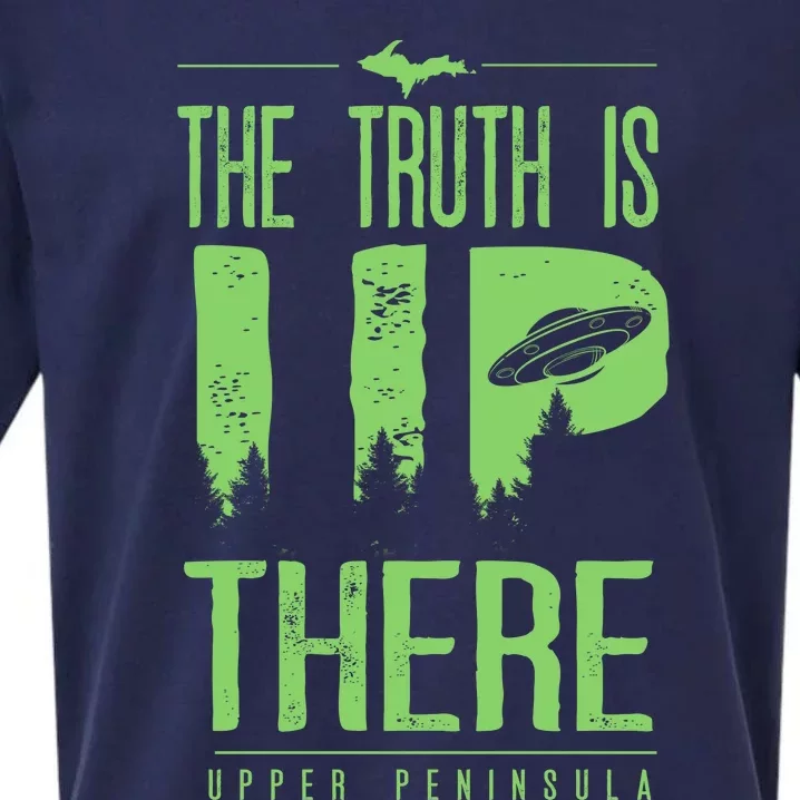 The Truth Is Up There Upper Peninsula Ufo Sueded Cloud Jersey T-Shirt