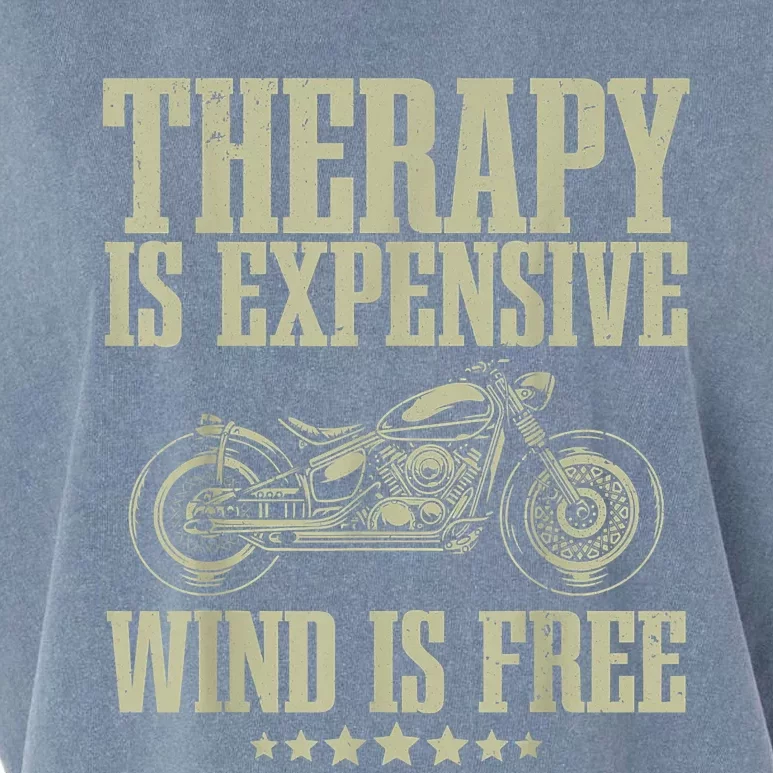 The Therapy Is Expensive Wind Is Free Cool Motorcycle Motorcycle Lovers Rider Garment-Dyed Women's Muscle Tee