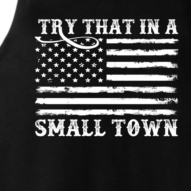 Try That In My Small Town Ladies Tri-Blend Wicking Tank