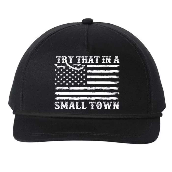 Try That In My Small Town Snapback Five-Panel Rope Hat