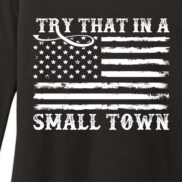 Try That In My Small Town Womens CVC Long Sleeve Shirt