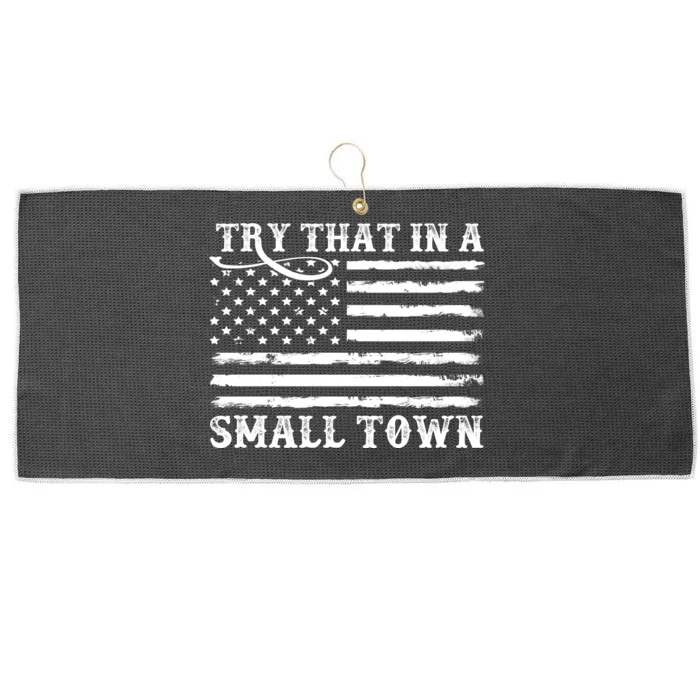 Try That In My Small Town Large Microfiber Waffle Golf Towel