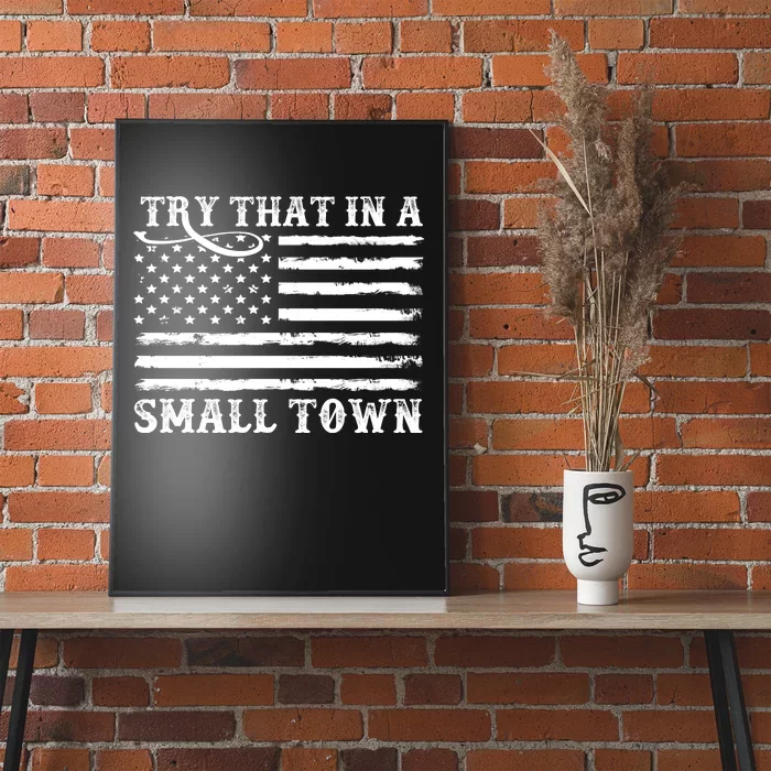 Try That In My Small Town Poster