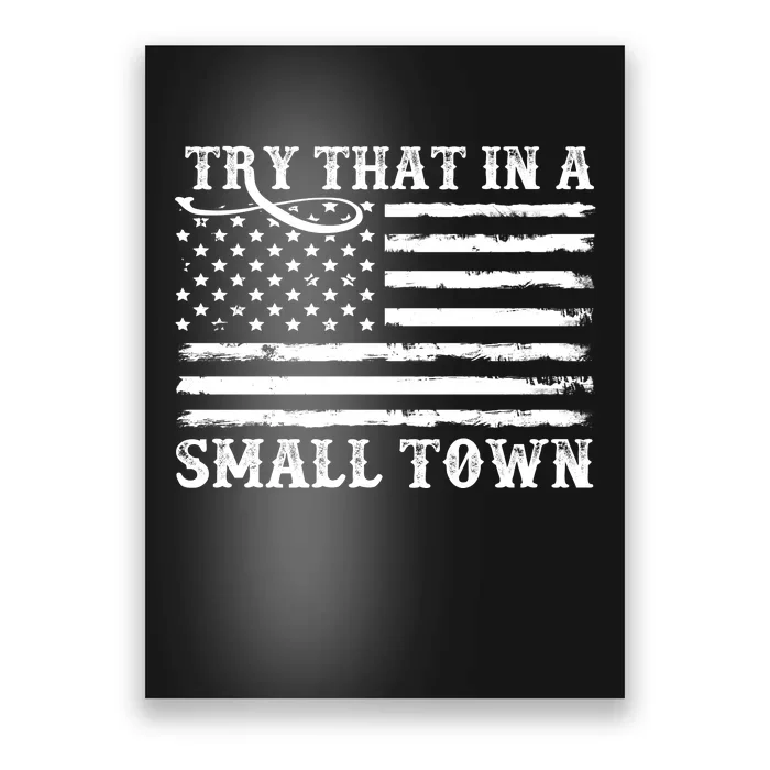 Try That In My Small Town Poster