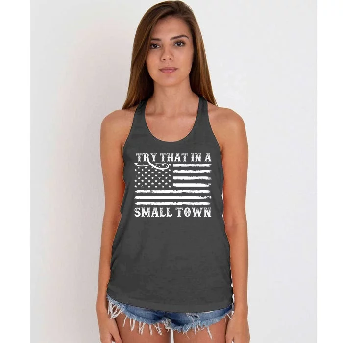 Try That In My Small Town Women's Knotted Racerback Tank