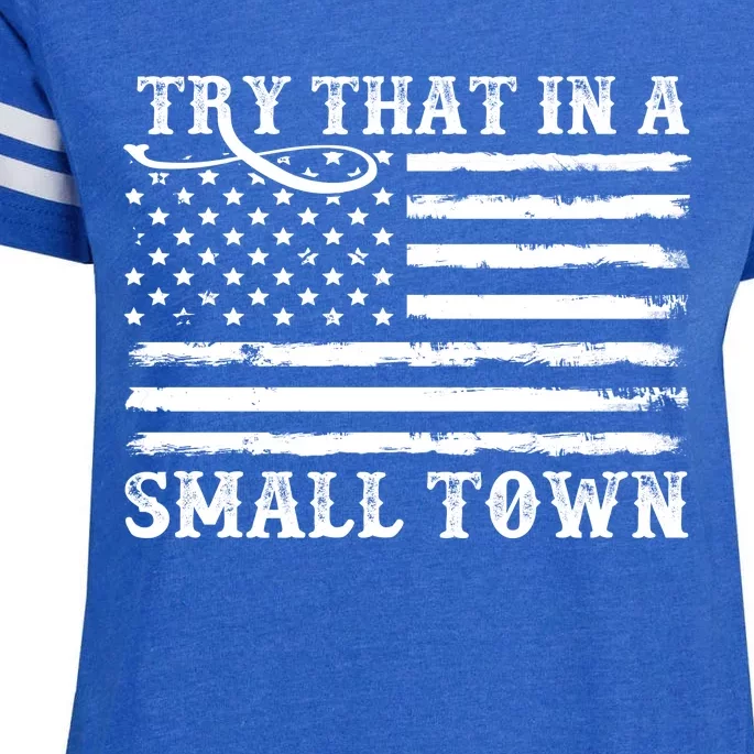 Try That In My Small Town Enza Ladies Jersey Football T-Shirt