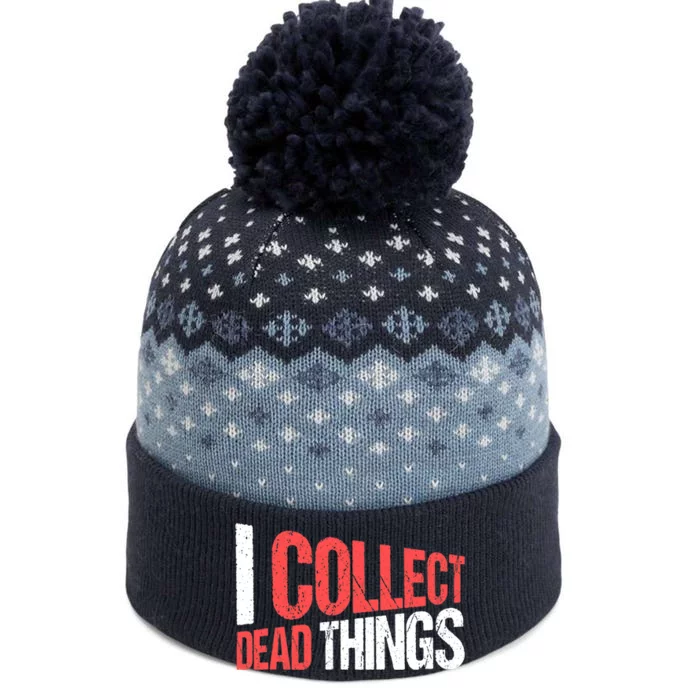 Taxidermist Taxidermy I Collect Dead Things The Baniff Cuffed Pom Beanie