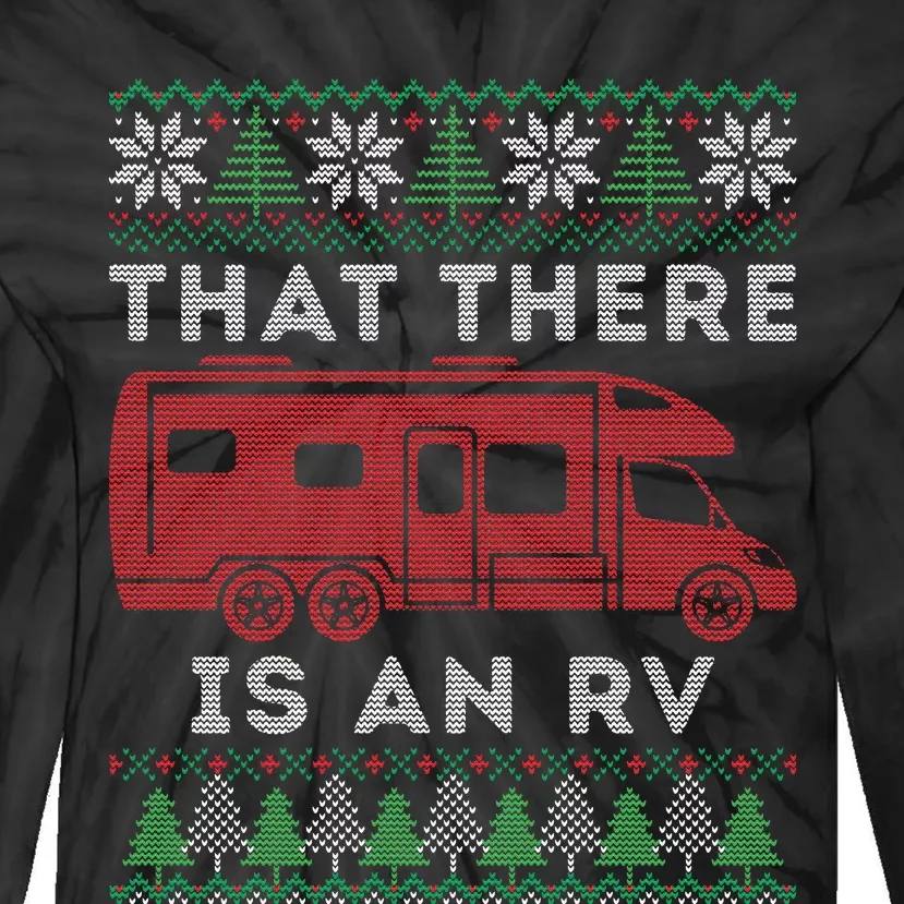 That There Is An RV Ugly Christmas Camping Holiday Tie-Dye Long Sleeve Shirt