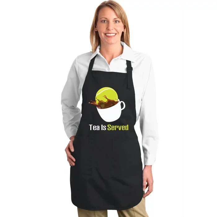 Tennis Tea Is Served Funny Tennis Funny Tea Served Fun Cute Full-Length Apron With Pocket