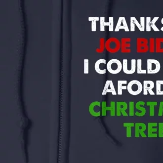 Thanks To Joe Biden I Could Not Aford A Christmas Tree Full Zip Hoodie