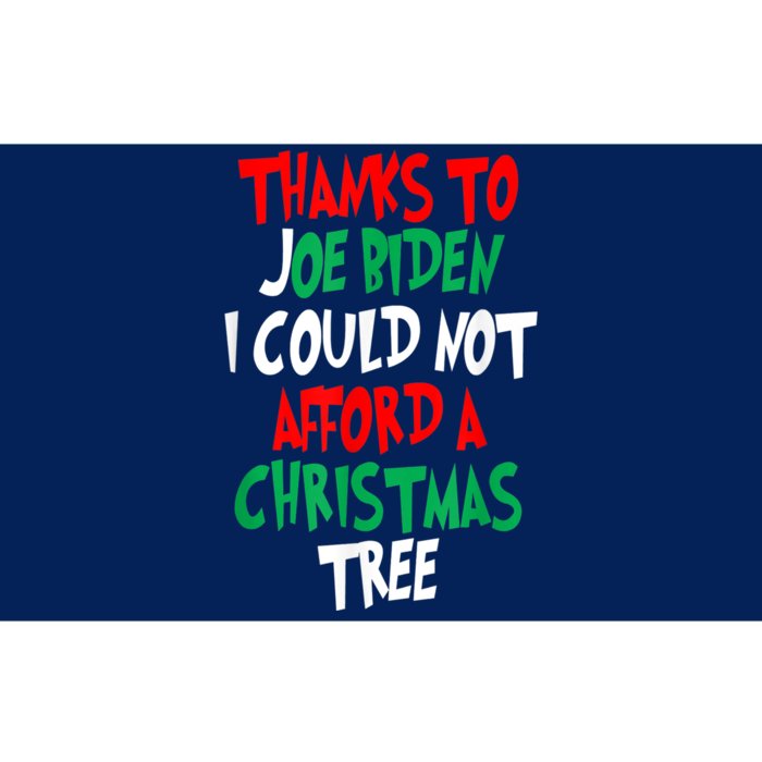 Thanks To Joe Biden I Could Not Afford A Christmas Tree Bumper Sticker