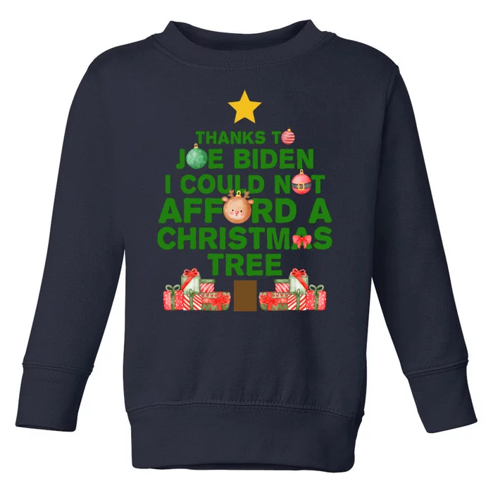 Thanks To Joe Biden I Could Not Afford A Christmas Tree Funny Toddler Sweatshirt