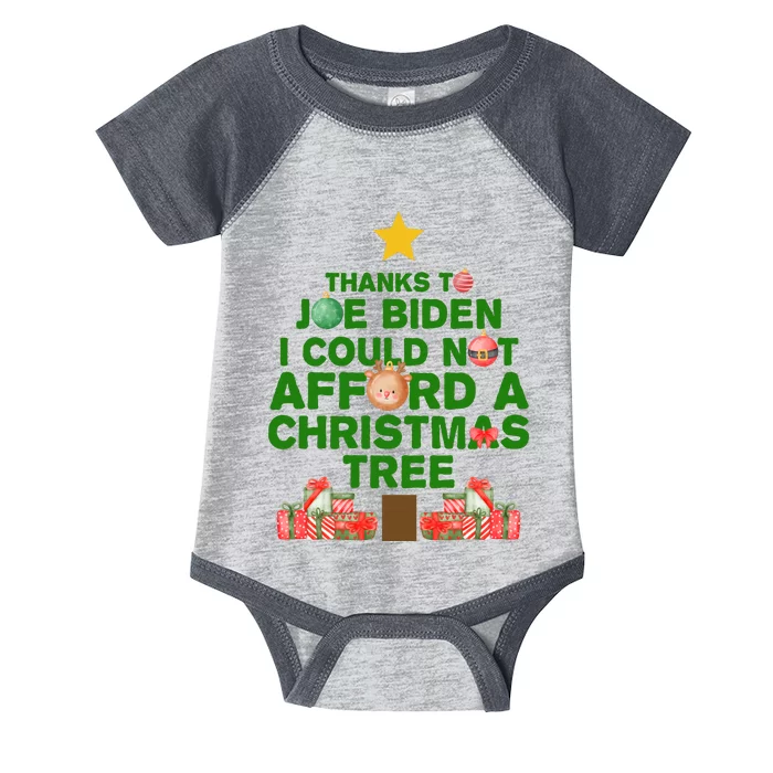 Thanks To Joe Biden I Could Not Afford A Christmas Tree Funny Infant Baby Jersey Bodysuit