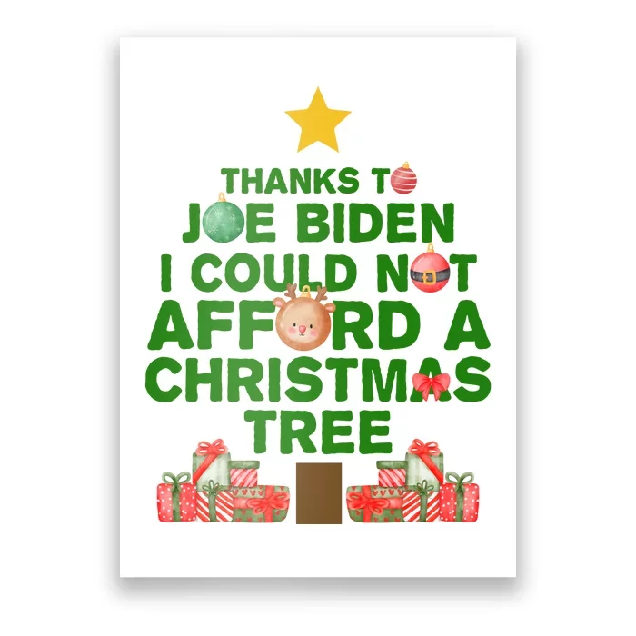 Thanks To Joe Biden I Could Not Afford A Christmas Tree Funny Poster