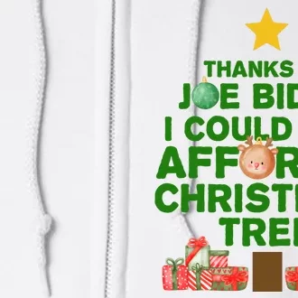 Thanks To Joe Biden I Could Not Afford A Christmas Tree Funny Full Zip Hoodie