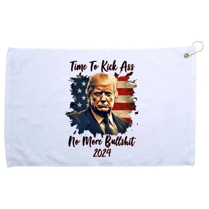 Time To Kick Ass No More Bullshit Trump 2024 Usa Grommeted Golf Towel