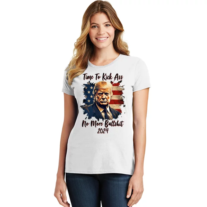 Time To Kick Ass No More Bullshit Trump 2024 Usa Women's T-Shirt