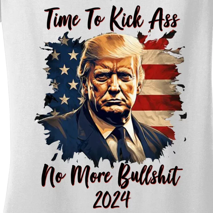 Time To Kick Ass No More Bullshit Trump 2024 Usa Women's V-Neck T-Shirt