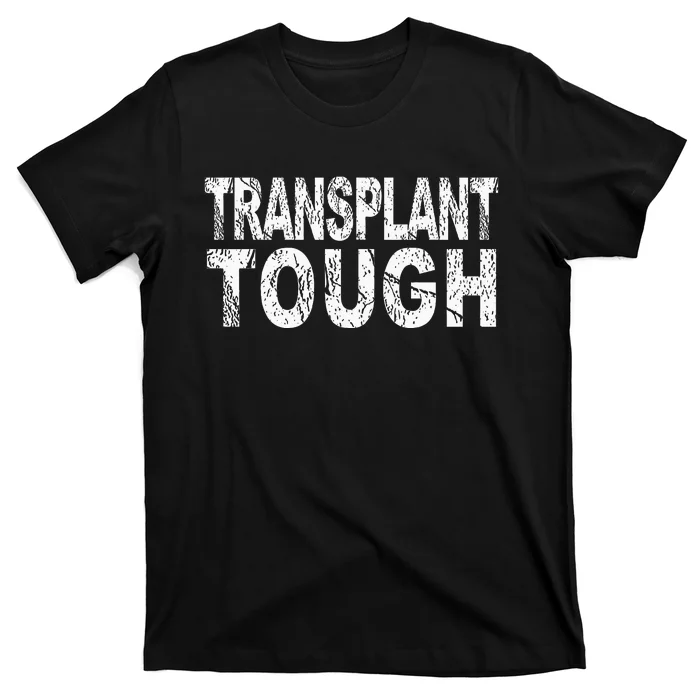 Transplant Tough Kidney Donor Transplant T-Shirt