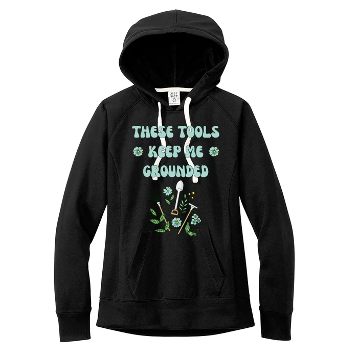 These Tools Keep Me Grounded Spring Garden Women's Fleece Hoodie