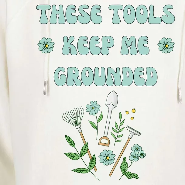 These Tools Keep Me Grounded Spring Garden Womens Funnel Neck Pullover Hood