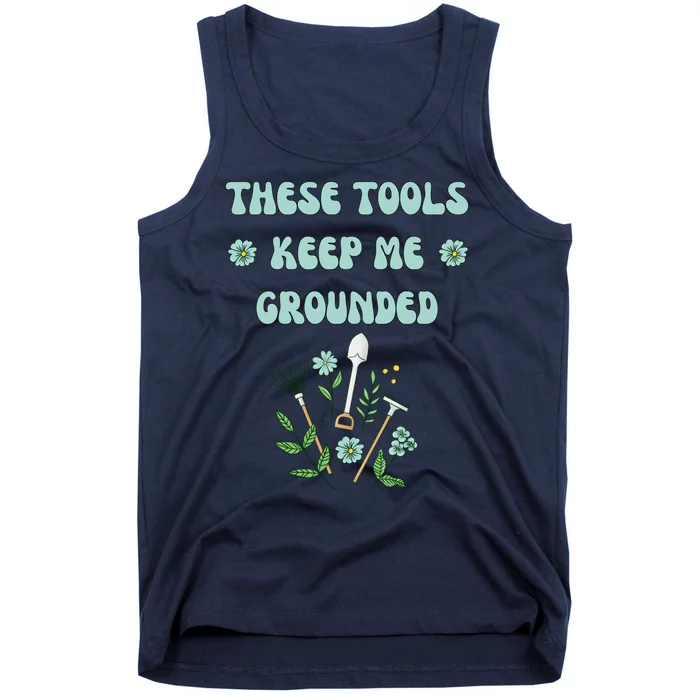 These Tools Keep Me Grounded Spring Garden Tank Top