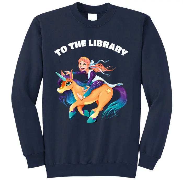 To The Library Tall Sweatshirt