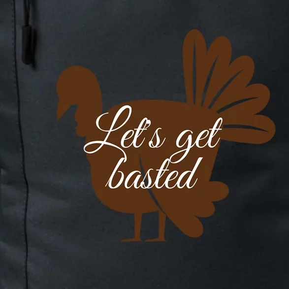 Thanksgiving Turkey Lets Get Basted Thankful Give Thanks Meaningful Gift Daily Commute Backpack