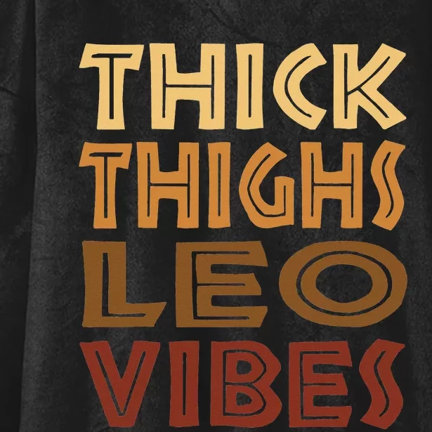 Thick Thighs Leo Vibes Melanin Black Wo Horoscope Hooded Wearable Blanket