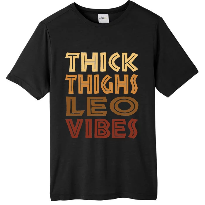 Thick Thighs Leo Vibes Melanin Black Wo Horoscope ChromaSoft Performance T-Shirt