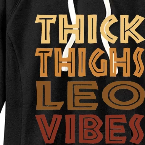 Thick Thighs Leo Vibes Melanin Black Wo Horoscope Women's Fleece Hoodie