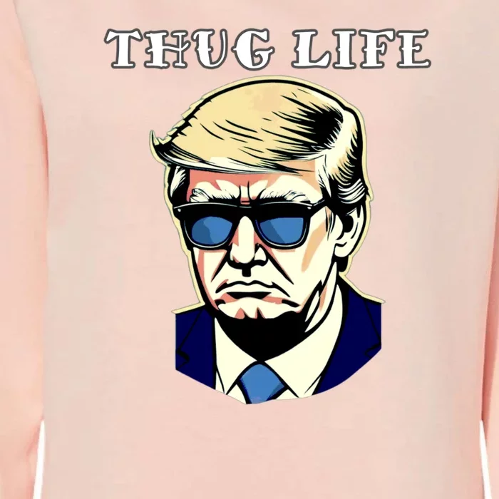 Trump Thug Life Womens California Wash Sweatshirt