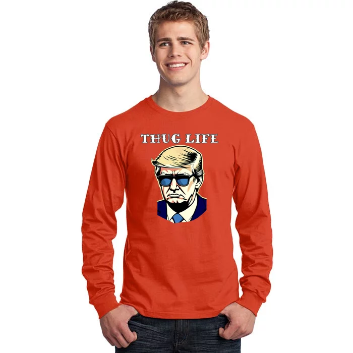 Trump Thug Life Tall Long Sleeve T-Shirt