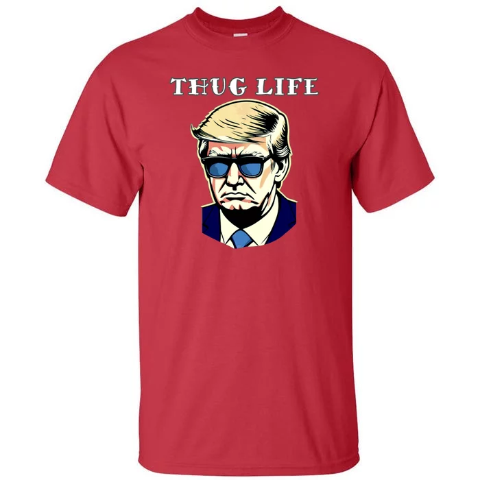 Trump Thug Life Tall T-Shirt