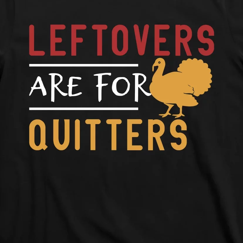 Thanksgiving Turkey Leftovers Humor Graphic T-Shirt