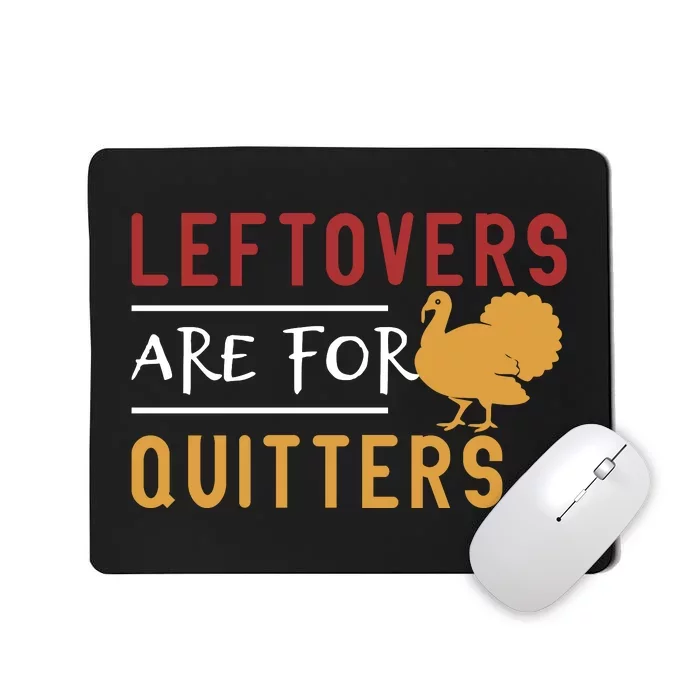 Thanksgiving Turkey Leftovers Humor Graphic Mousepad