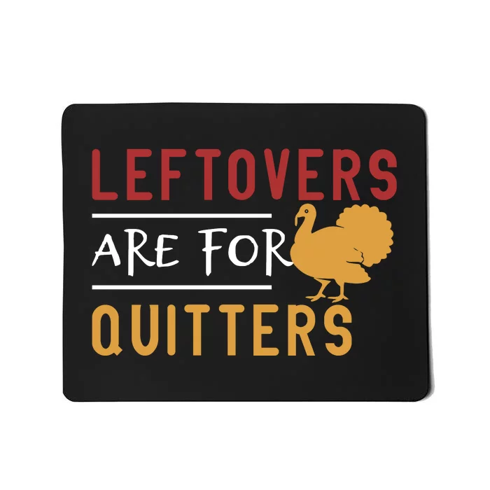 Thanksgiving Turkey Leftovers Humor Graphic Mousepad