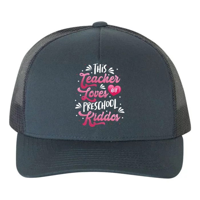 This Teacher Loves Her Preschool Dos Valentine's Day Cool Gift Yupoong Adult 5-Panel Trucker Hat