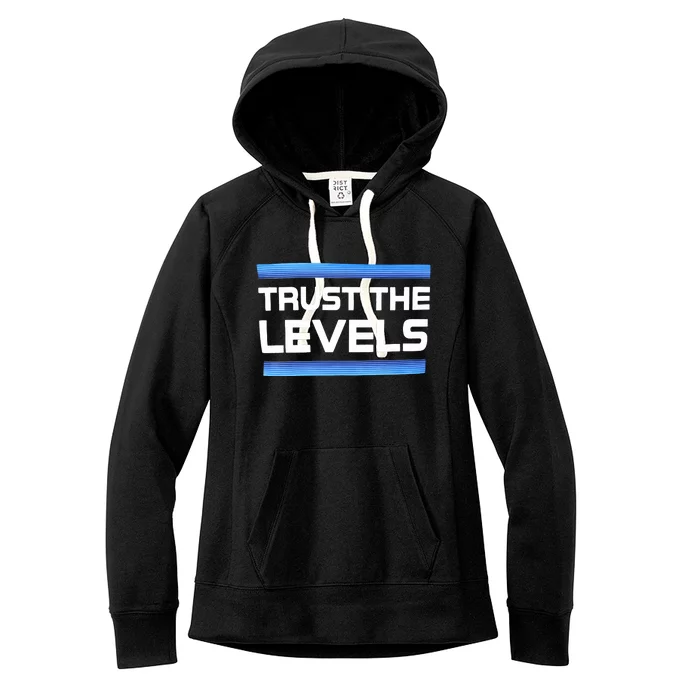 Trust The Levels Women's Fleece Hoodie