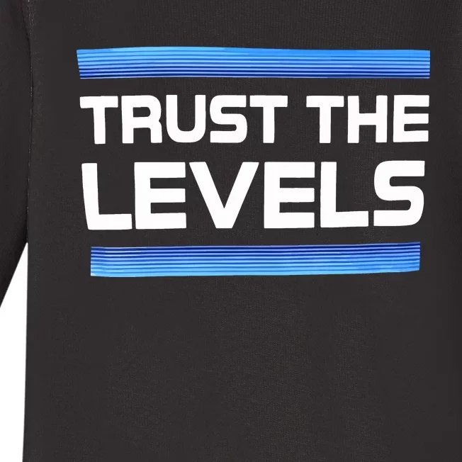 Trust The Levels Baby Long Sleeve Bodysuit