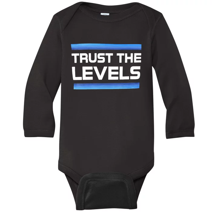 Trust The Levels Baby Long Sleeve Bodysuit