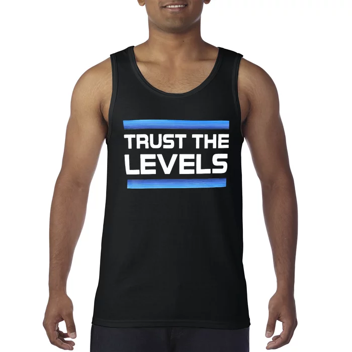 Trust The Levels Tank Top