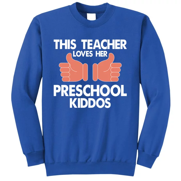 This Teacher Loves Her Valentines Day Preschool Students Meaningful Gift Tall Sweatshirt