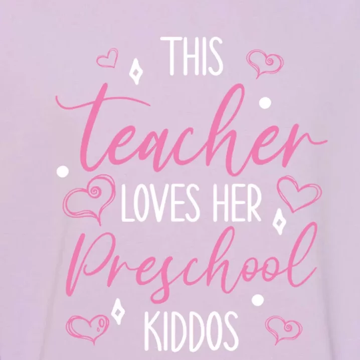 This Teacher Loves Her Valentines Day Preschool Gift Garment-Dyed Sweatshirt