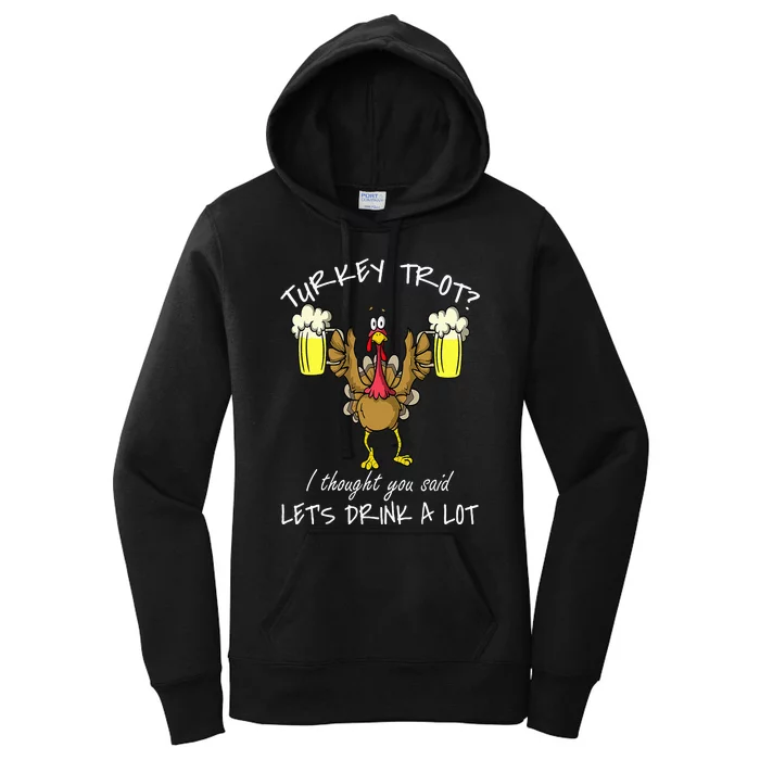 Turkey Trot Let's Drink A Lot Thanksgiving Day 5k Run Beer Women's Pullover Hoodie